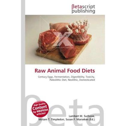 Raw Animal Food Diets, Fachbücher von Lambert M. Surhone, Miriam T. Timpledon, Susan F. Marseken
