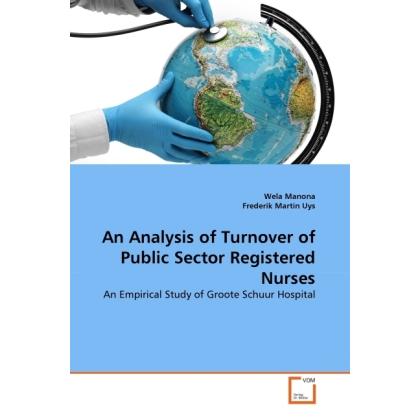 An Analysis of Turnover of Public Sector Registered Nurses, Fachbücher