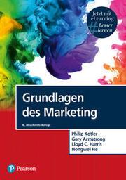 Produktbild Grundlagen des Marketing (Deutsch, Gary Armstrong, Lloyd C. Harris, Philip Kotler, 2022)