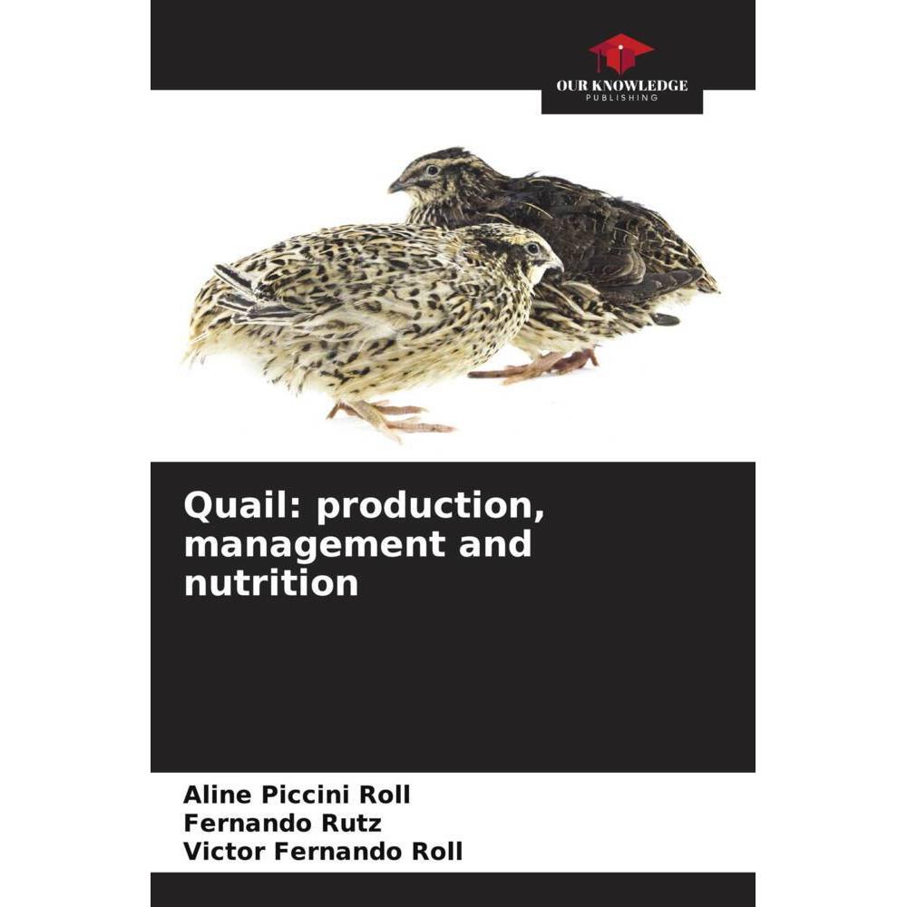 Image showcasing Our Knowledge Publishing Quail: production, management and nutrition ...