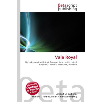 Vale Royal, Fachbücher von Lambert M. Surhone, Miriam T. Timpledon, Susan F. Marseken