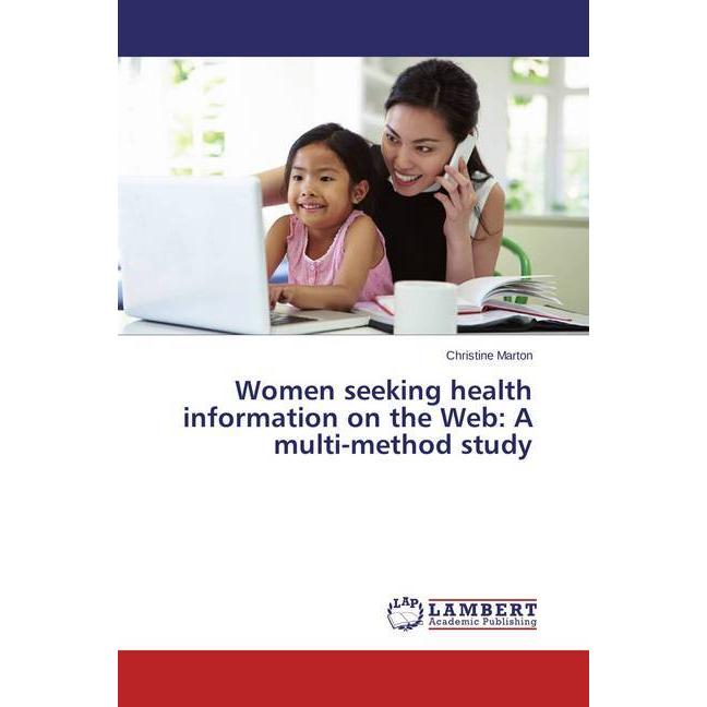 Women seeking health information on the Web: A multi-method study, Fachbücher