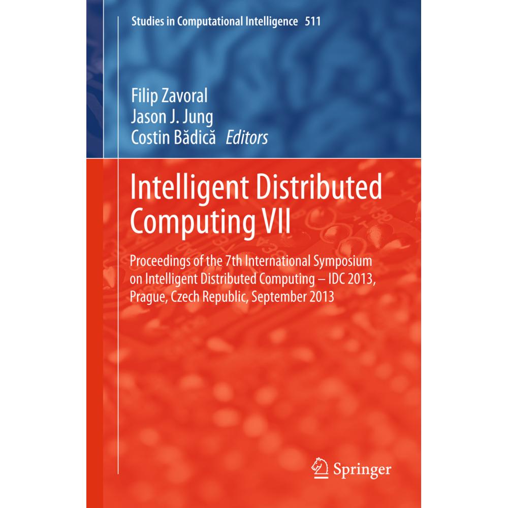 Intelligent Distributed Computing VII, Fachbücher von Jason J. Jung, Costin Badica, Filip Zavoral