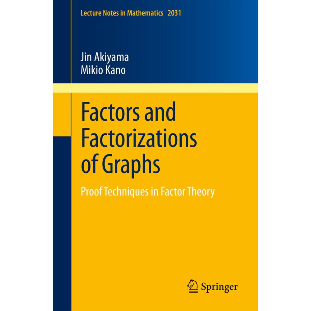 Factors and Factorizations of Graphs, Fachbücher von Jin Akiyama, Mikio Kano