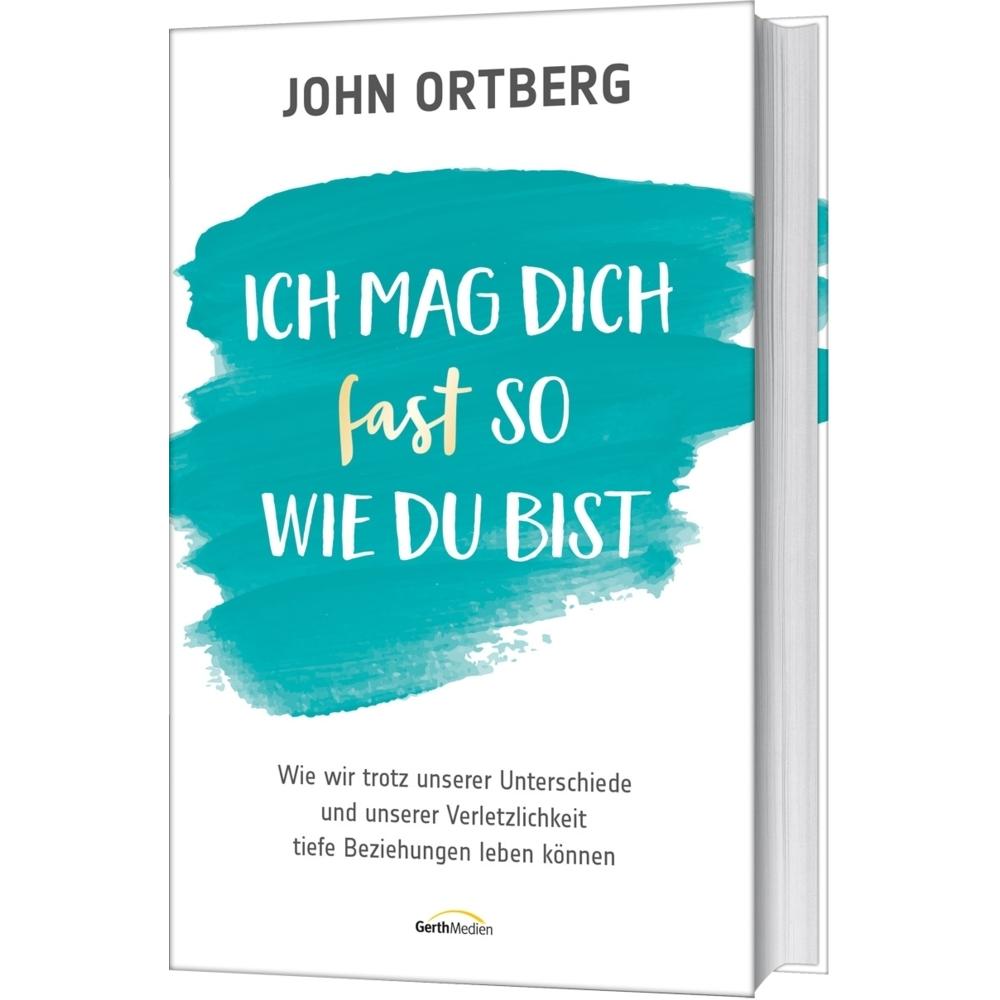 Thumbnail - Ich mag dich fast so, wie du bist, Ratgeber von John Ortberg