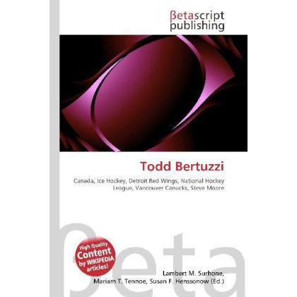 Thumbnail - Todd Bertuzzi, Ratgeber von Lambert M. Surhone, Mariam T. Tennoe, Susan F. Henssonow