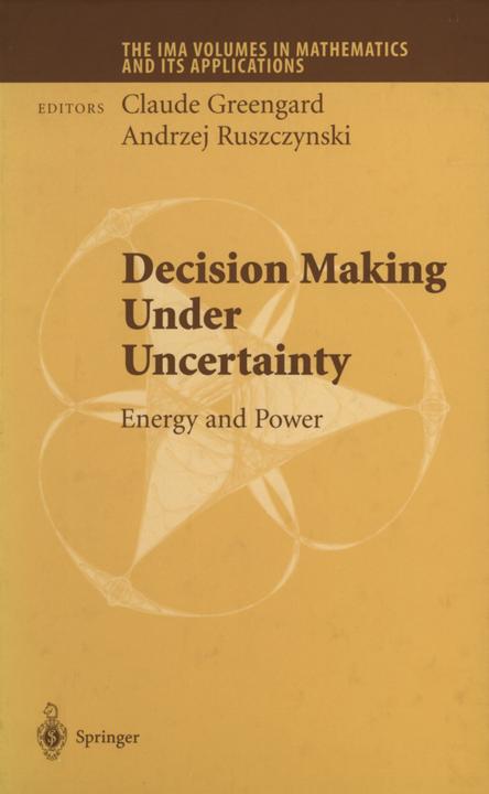 Decision Making Under Uncertainty (Englisch, Andrzej Ruszczynski, Claude Greengard, 2010)