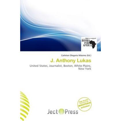 J. Anthony Lukas, Fachbücher