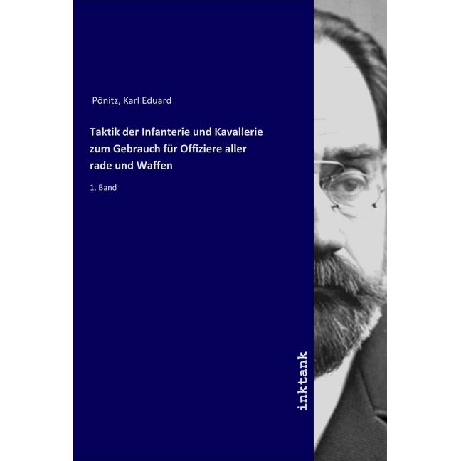 Pönitz:Taktik der Infanterie und Kavall, Sachbücher von Karl Eduard Pönitz