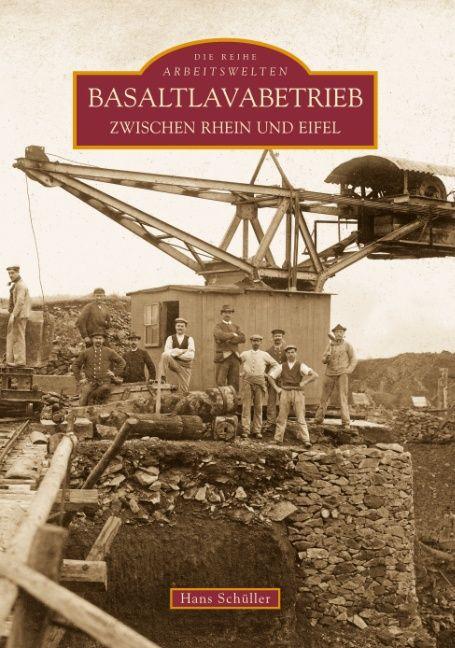 Produktbild Basaltlavabetrieb zwischen Rhein und Eifel (Deutsch, Hans Schüller, 2016)