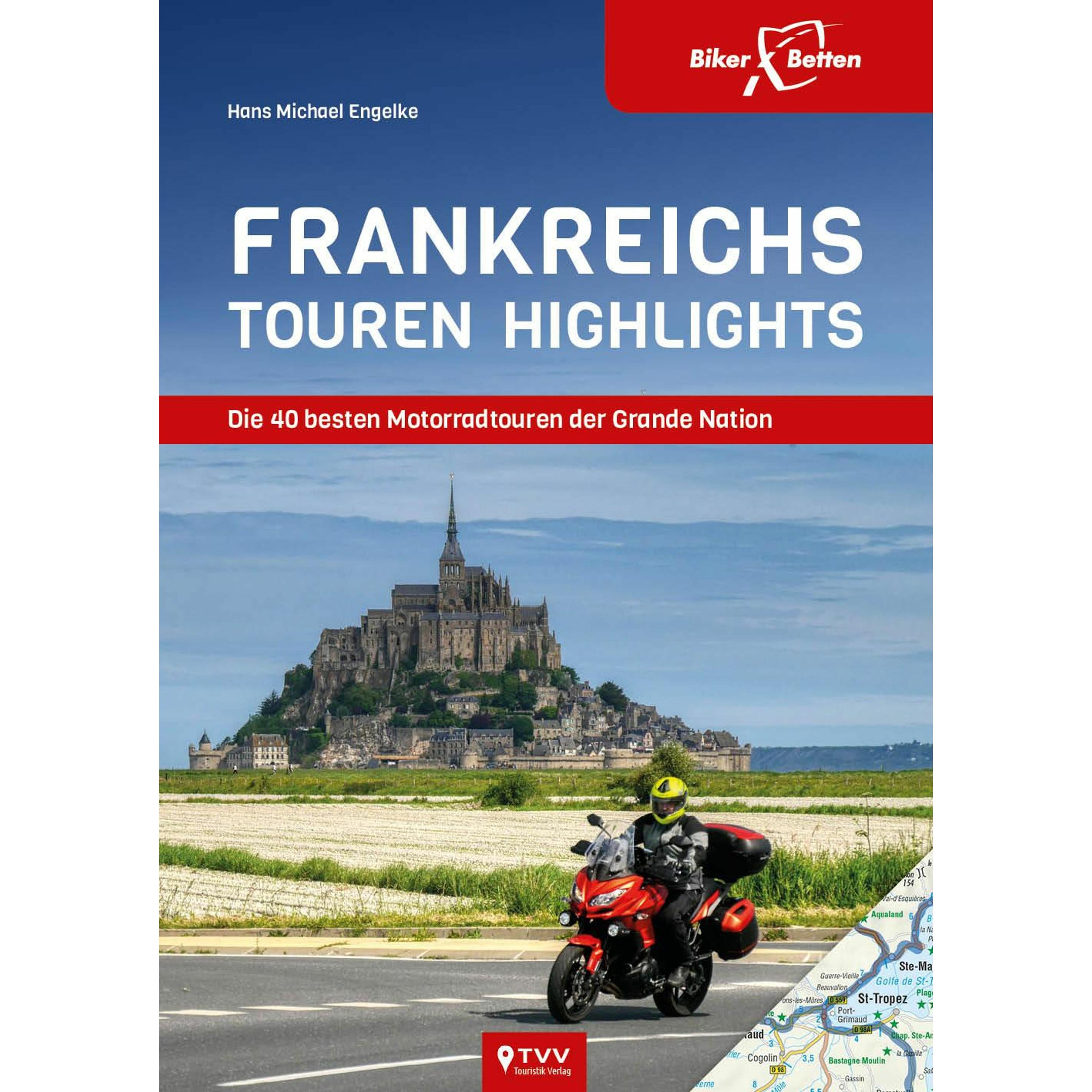 Frankreichs Tourenhighlights, Ratgeber von Hans Michael Engelke