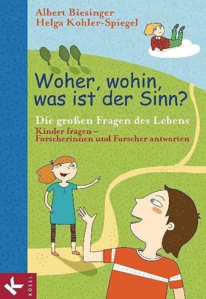 Produktbild Woher, wohin, was ist der Sinn? (Deutsch, Albert Biesinger, Helga Kohler-Spiegel, 2011)