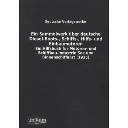 Ein Sammelwerk über deutsche Diesel-Boots-, Schiffs-, Hilfs- und Einbaumotoren, Ratgeber