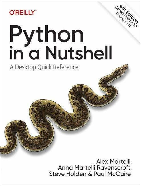 Produktbild Python in a Nutshell, 4E (Englisch, Alex Martelli, Anna Martelli Ravenscroft, Paul Mcguire, Steve Holden, 2023)