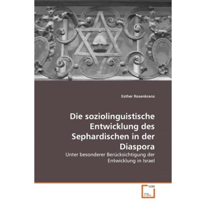 Thumbnail - Die soziolinguistische Entwicklung des Sephardischen in der Diaspora, Fachbücher