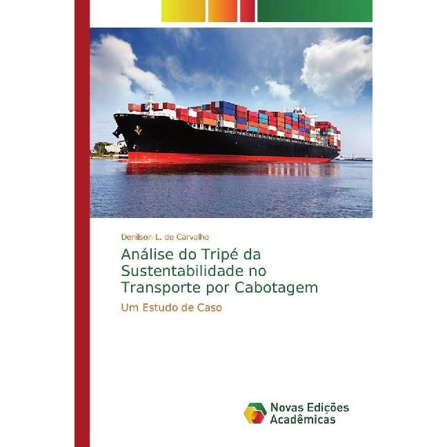 Análise do Tripé da Sustentabilidade no Transporte por Cabotagem, Fachbücher von Denilson L. de Carvalho