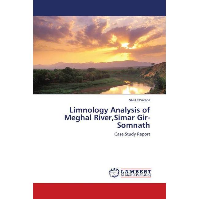 Limnology Analysis of Meghal River,Simar Gir- Somnath, Fachbücher von Nikul Chavada