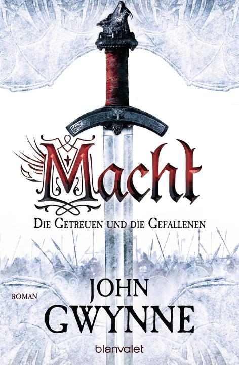 Macht - Die Getreuen und die Gefallenen 1 (German, John Gwynne, Wolfgang Thon, 2017)