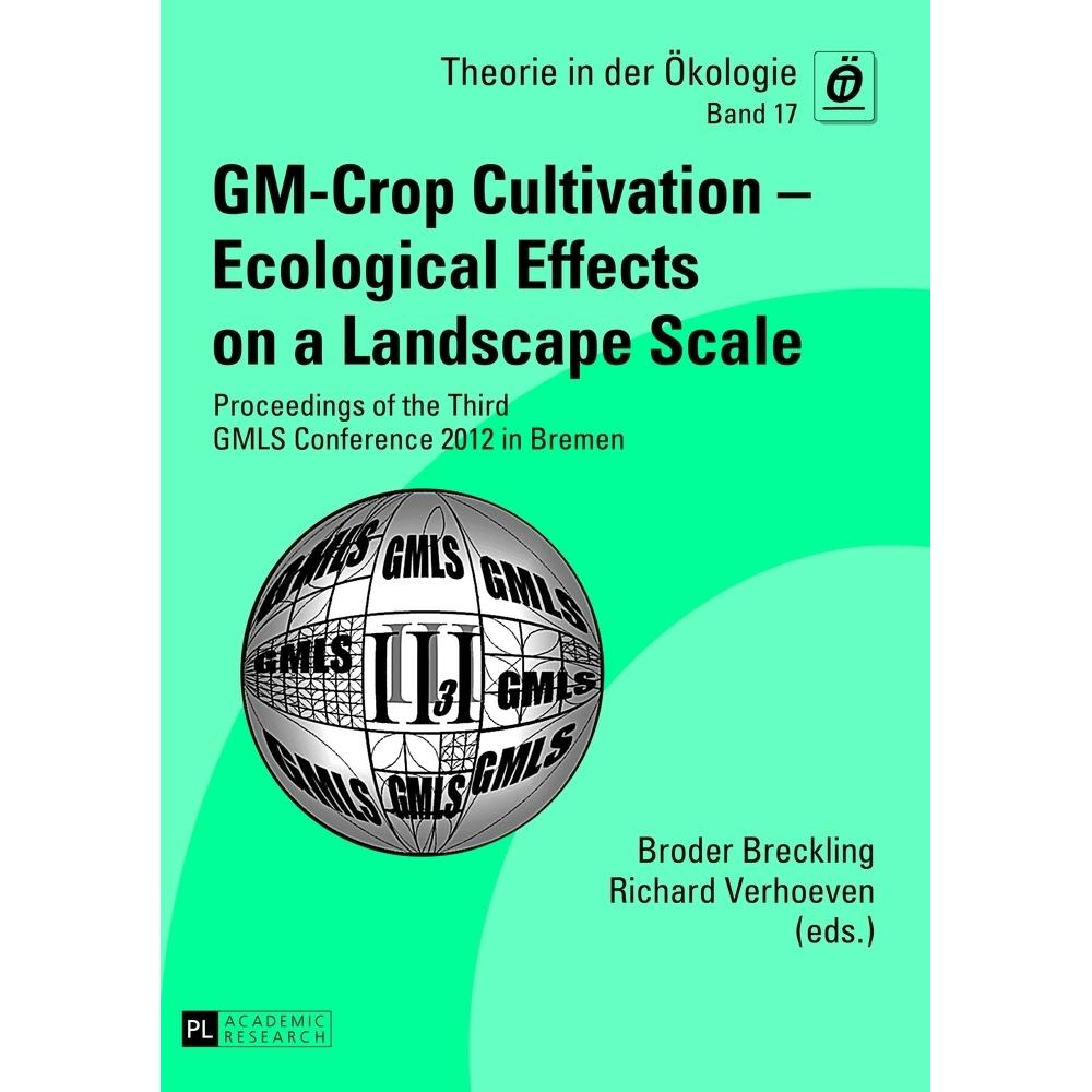 GM-Crop Cultivation - Ecological Effects on a Landscape Scale, Fachbücher von Richard Verhoeven, Broder Breckling