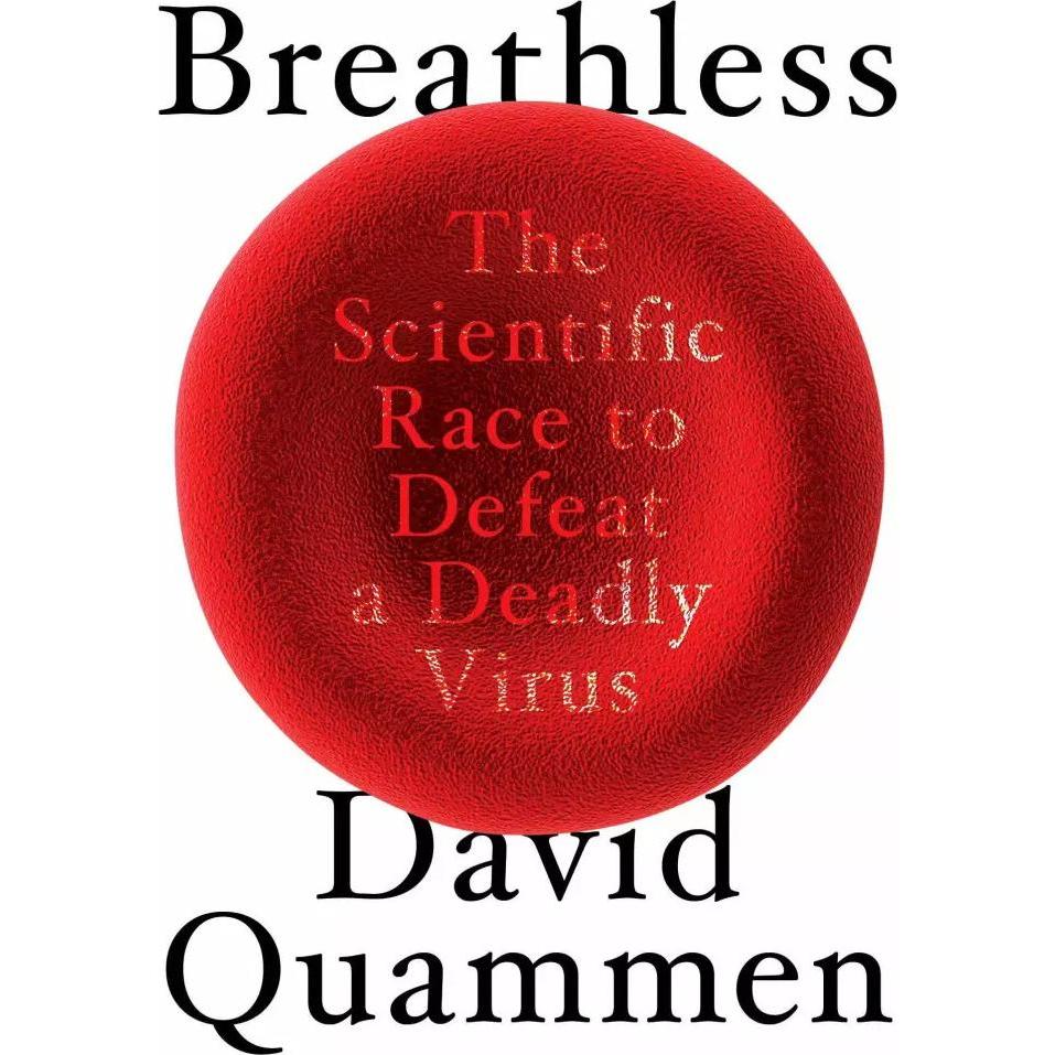 Breathless, Sachbücher von David Quammen
