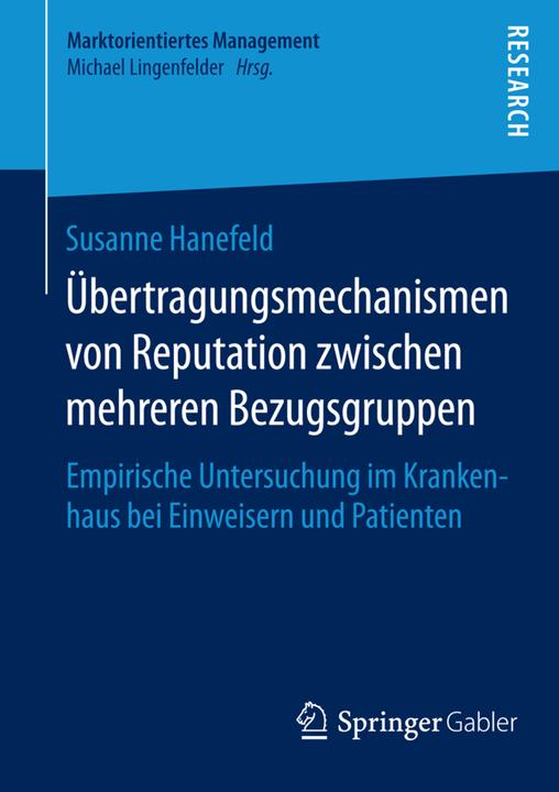 Produktbild Übertragungsmechanismen von Reputation zwischen mehreren Bezugsgruppen (Deutsch, Susanne Hanefeld, 2015)