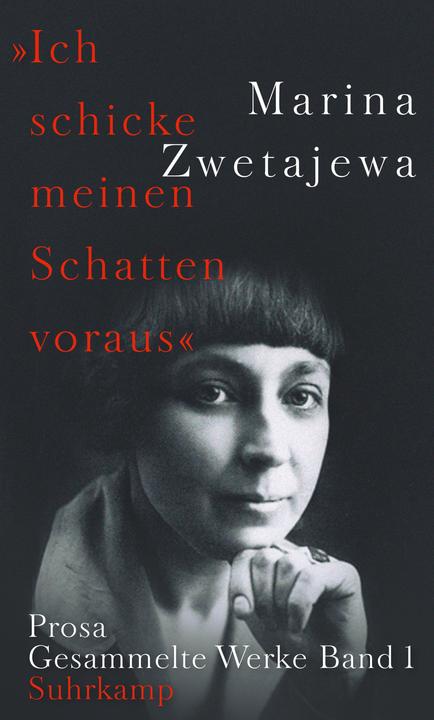 Produktbild Ausgewählte Werke: »Ich schicke meinen Schatten voraus« (Deutsch, Elke Erb, Hilde Angarowa, Ilma Rakusa, Margarete Schubert, Marie-Luise Bott, Marina Zwetajewa, 2018)