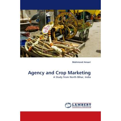 Agency and Crop Marketing, Fachbücher von Mahmood Ansari