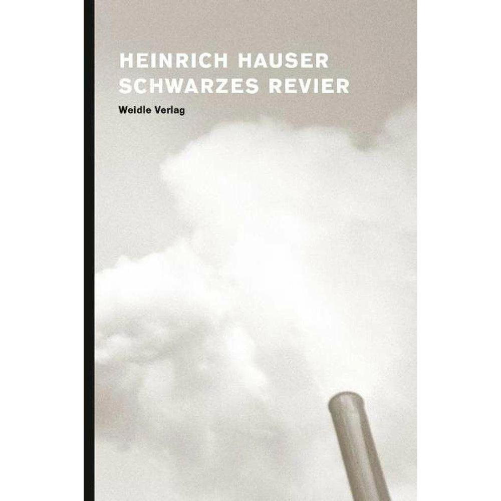 Hauser:Schwarzes Revier, Belletristik von Heinrich Hauser
