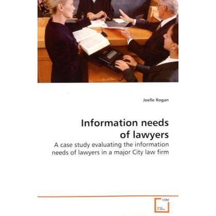 Information needs of lawyers, Fachbücher von Joelle Rogan