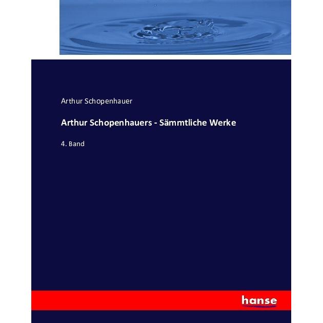 Arthur Schopenhauers - Sämmtliche Werke, Fachbücher von Arthur Schopenhauers