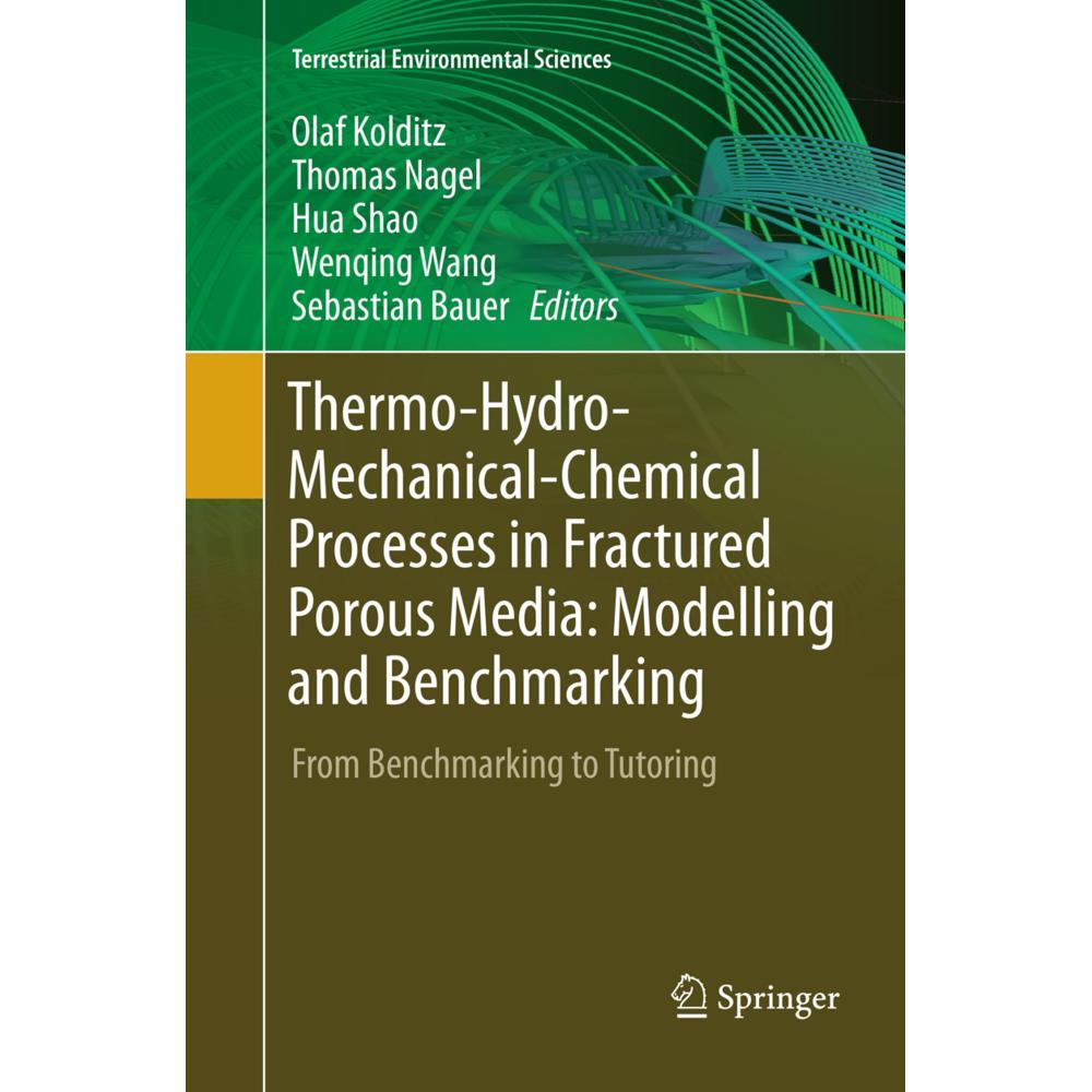 Thermo-Hydro-Mechanical-Chemical Processes in Fractured Porous Media: Modelling and Benchmarking, Fachbücher von Olaf Ko...