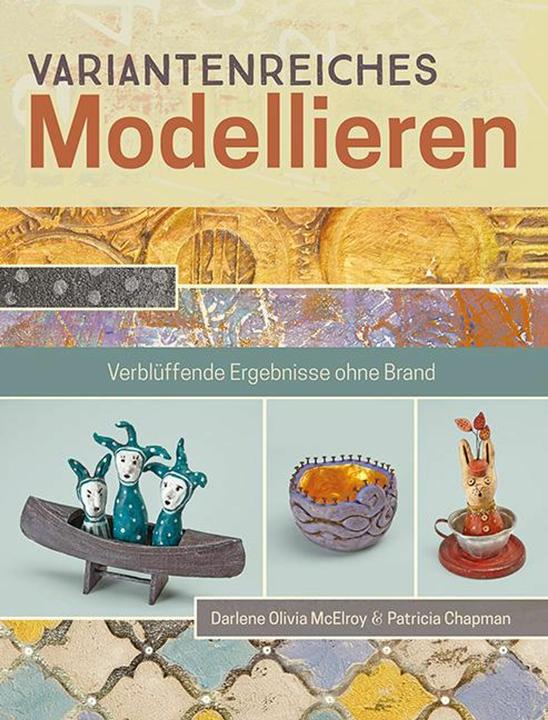 Produktbild Variantenreiches Modellieren (Deutsch, Darlene Olivia McElroy, Patricia Chapman, Rita Kloosterziel, 2016)