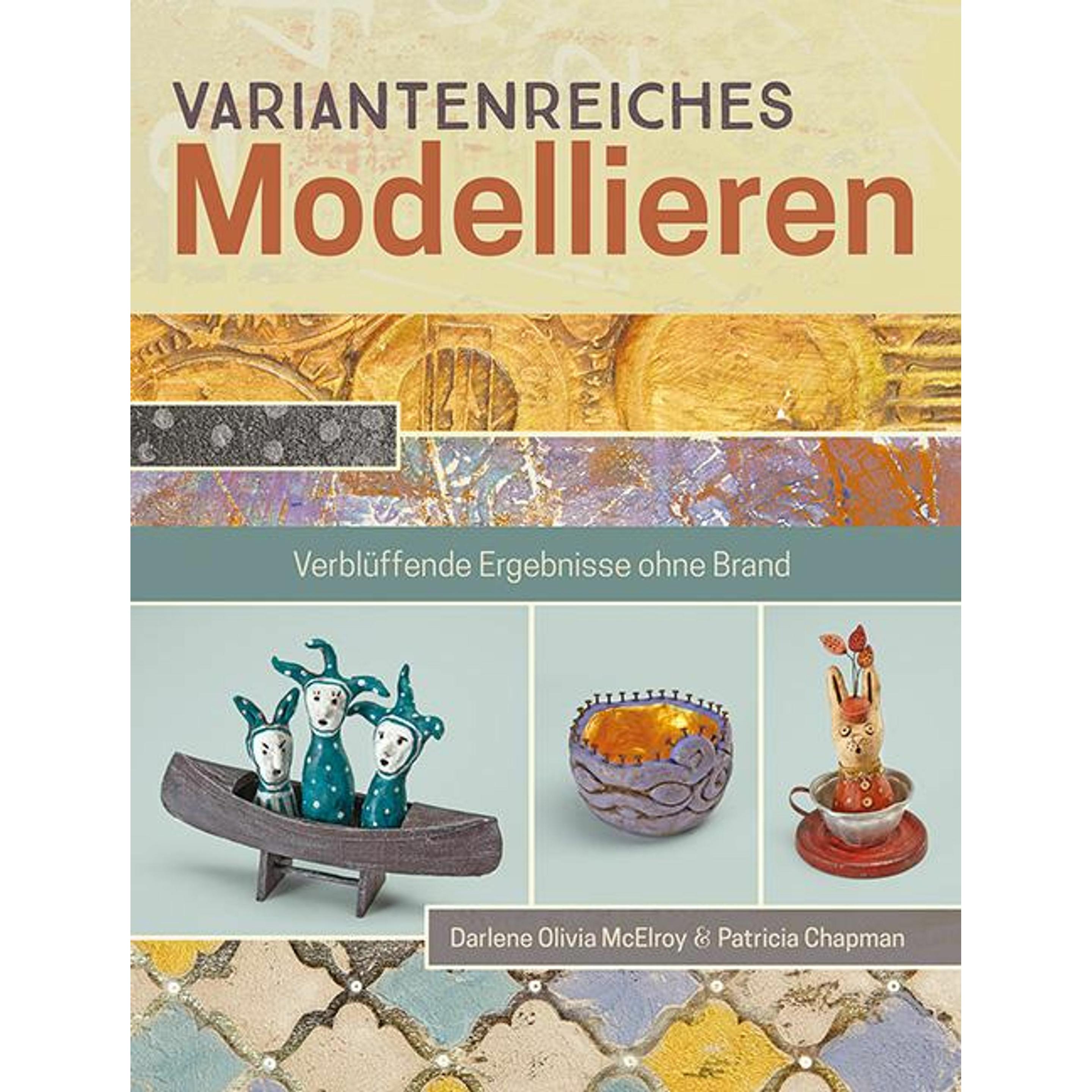 Variantenreiches Modellieren, Ratgeber von Rita Kloosterziel, Darlene Olivia McElroy, Patricia Chapman
