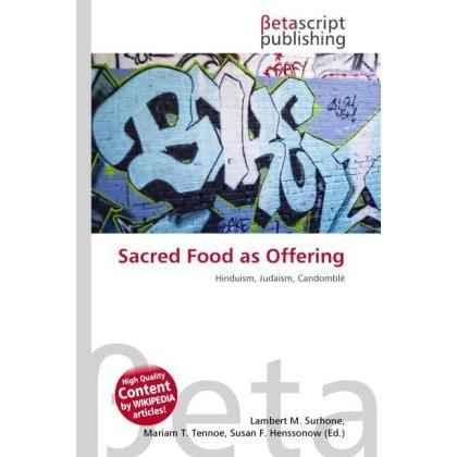 Sacred Food as Offering, Sachbücher von Lambert M. Surhone, Miriam T. Timpledon, Susan F. Marseken