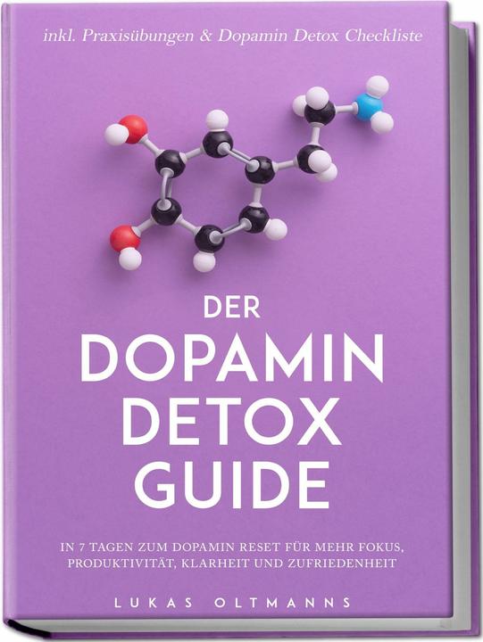 Actual product image Der Dopamin Detox Guide - In 7 Tagen zum Dopamin Reset für mehr Fokus, Produktivität, Klarheit und Z (German, Lukas Oltmanns, 2024)