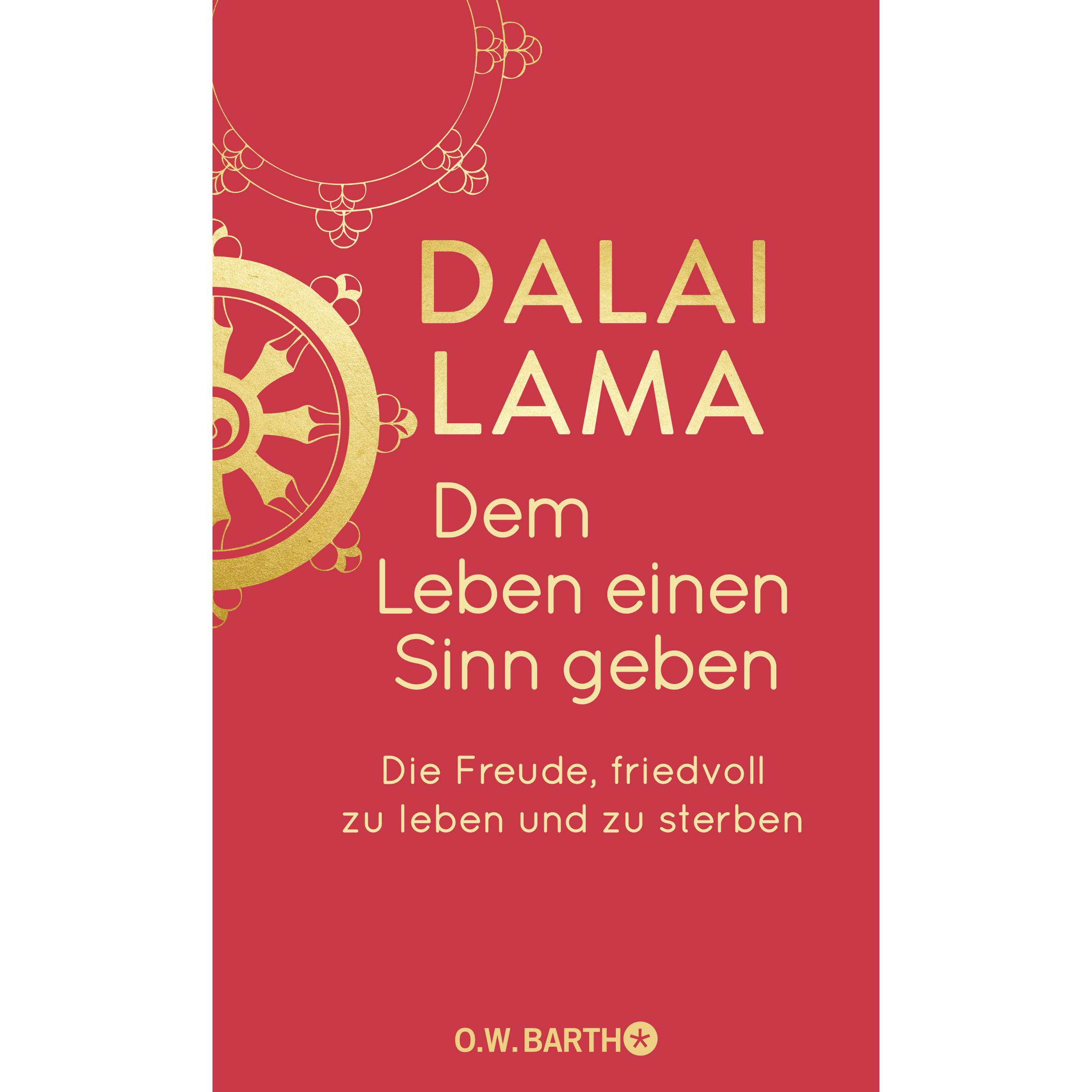 Dem Leben einen Sinn geben, Ratgeber von Dalai Lama, Peter Kobbe