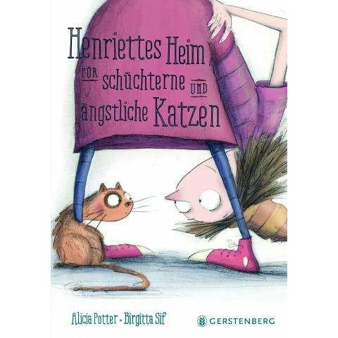 Henriettes Heim für schüchterne und ängstliche Katzen, Kinderbücher von Birgitta Sif, Alicia Potter