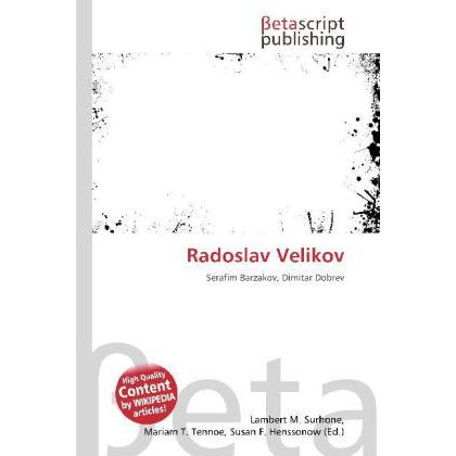 Radoslav Velikov, Ratgeber von Lambert M. Surhone, Miriam T. Timpledon, Susan F. Marseken