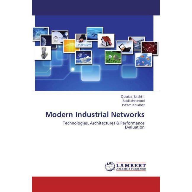 Modern Industrial Networks, Fachbücher von Qutaiba Ibrahim, Ina am Khudher, Basil Mahmood