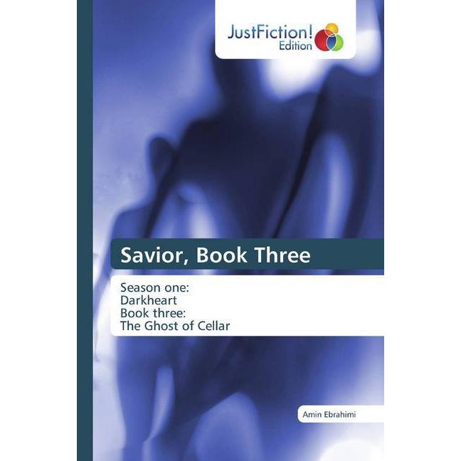 Savior, Book Three, Belletristik von Amin Ebrahimi