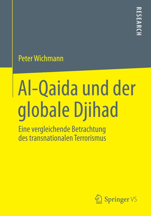 Produktbild Al-Qaida und der globale Djihad (Deutsch, Peter Wichmann, 2014)