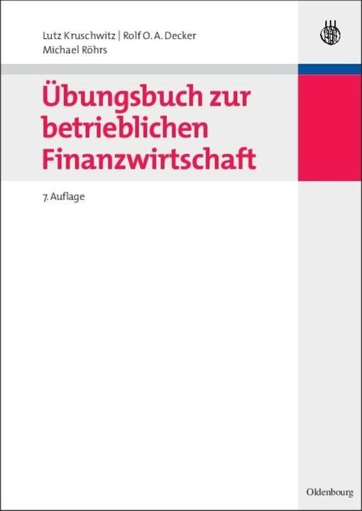 Produktbild Übungsbuch zur Betrieblichen Finanzwirtschaft (Deutsch, Lutz Kruschwitz, Michael Röhrs, Rolf O. A. Decker, 2007)