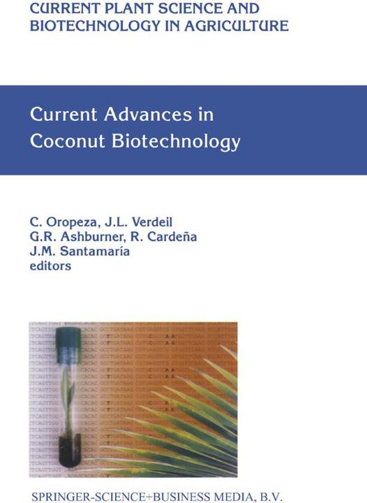 Current Advances in Coconut Biotechnology (C. Oropeza, G. R. Ashburner, J. L. Verdeil, J. M. Santamaría, R. Cardeña, 2010)