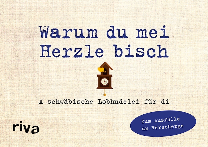 Produktbild Was ich an dir liebe – Warum du mei Herzle bisch (Deutsch, Alexandra Reinwarth, 2020)
