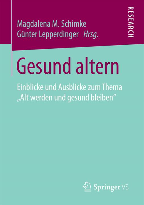 Produktbild Gesund altern (Deutsch, Günter Lepperdinger, Magdalena M Schimke, 2018)