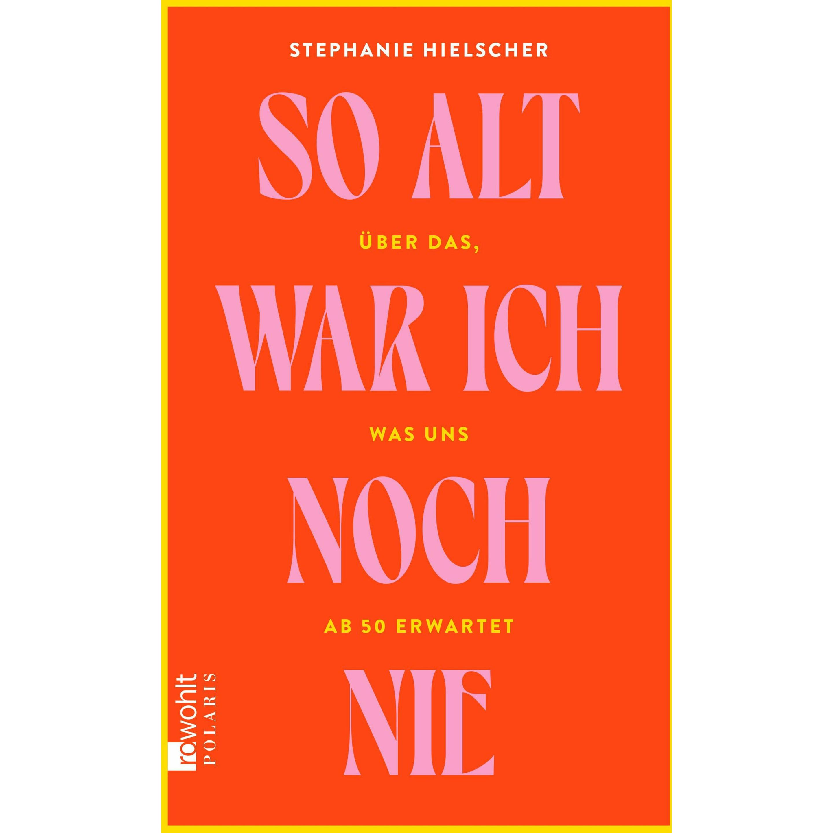 Thumbnail - So alt war ich noch nie, Sachbücher von Stephanie Hielscher