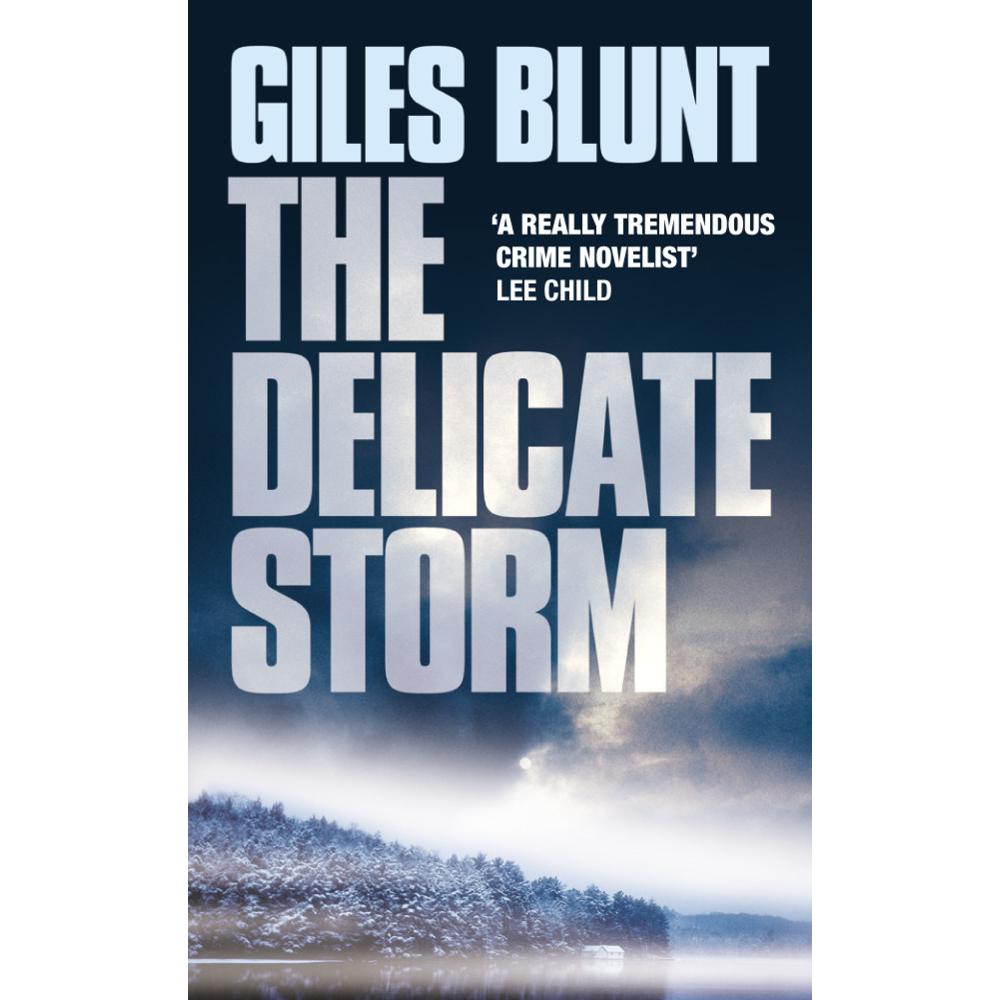 The Delicate Storm, Belletristik von Giles Blunt