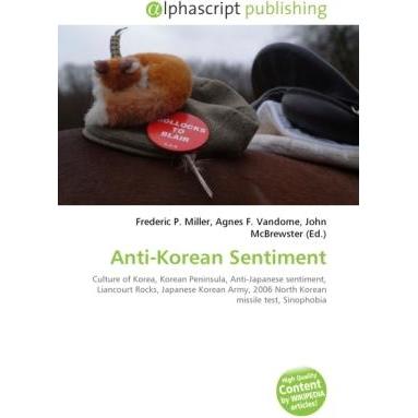 Anti-Korean Sentiment, Fachbücher von Agnes F. Vandome, Frederic P. Miller, John McBrewster