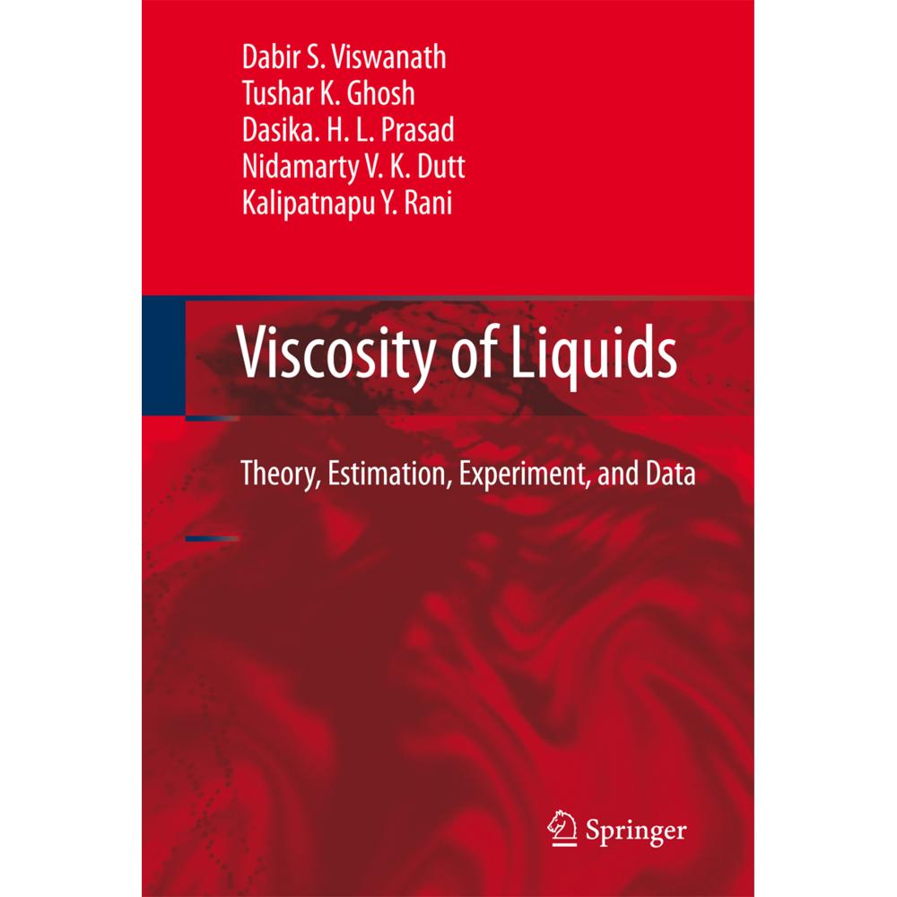Thumbnail - Viscosity of Liquids, Fachbücher von Tushar K. Ghosh, Nidamarty V.K. Dutt, Dabir S. Viswanath, Dasika H.L. Prasad, Kalip...