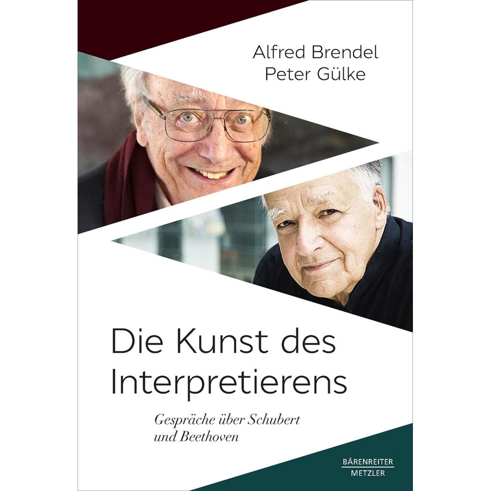 Die Kunst des Interpretierens, Sachbücher von Peter Gülke, Alfred Brendel